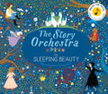 THE STORY ORCHESTRA: THE SLEEPING BEAUTY